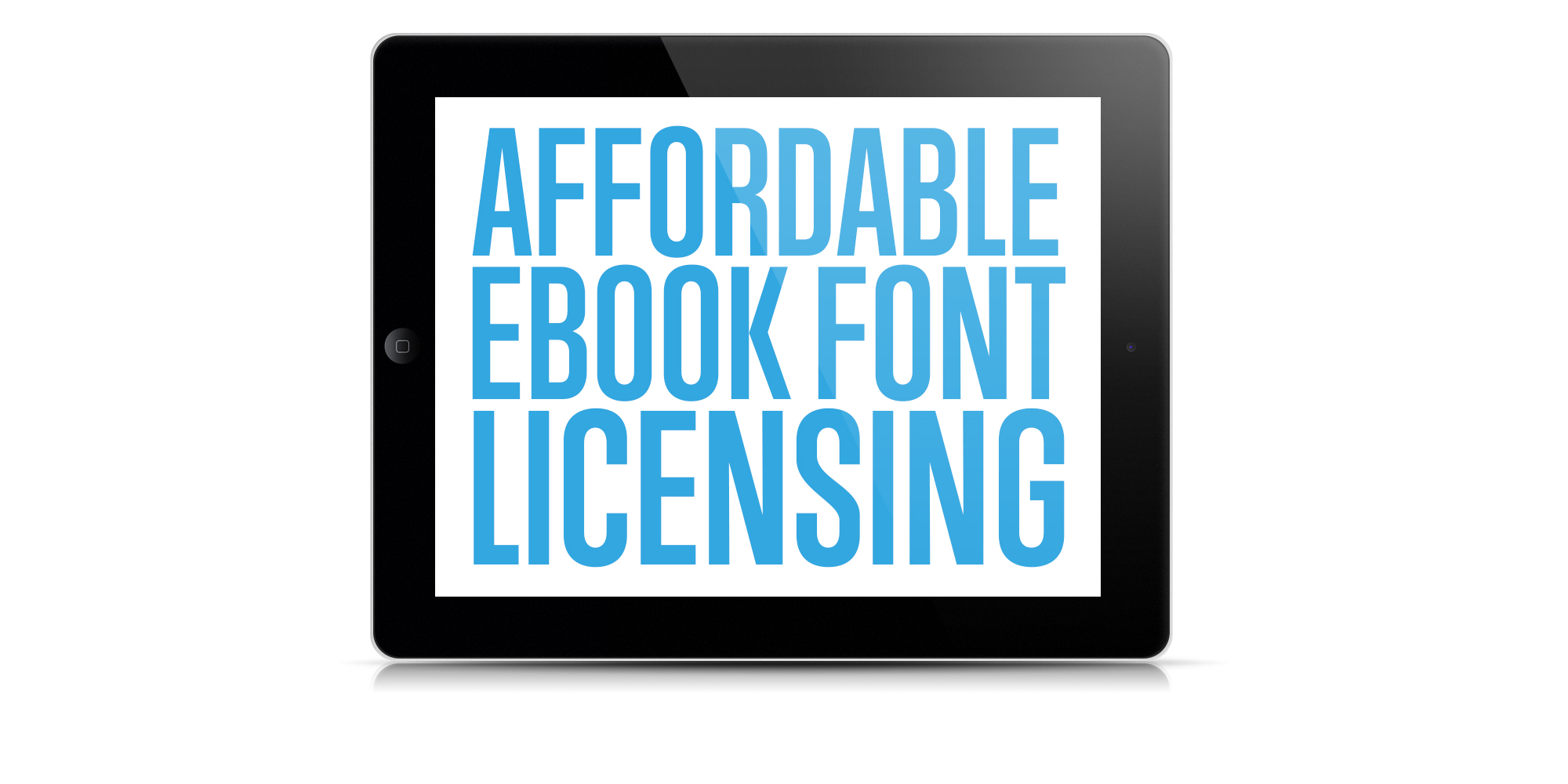 Affordable Ebook Font Licensing